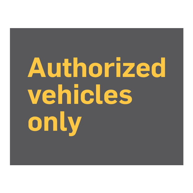 Authorized Vehicles Only Sign - Orange